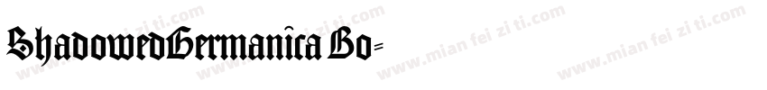ShadowedGermanica Bo字体转换
